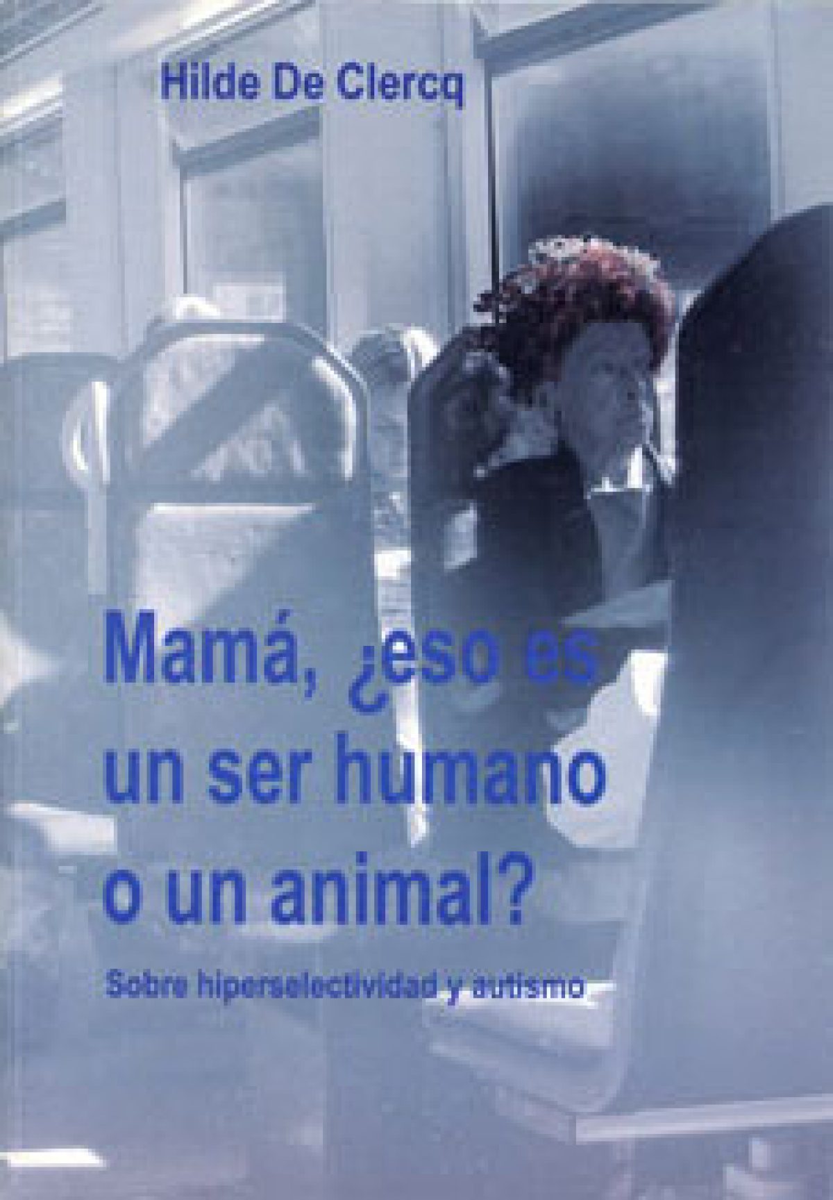 Mamá, ¿eso es un ser humano o un animal? - Autismo Ávila