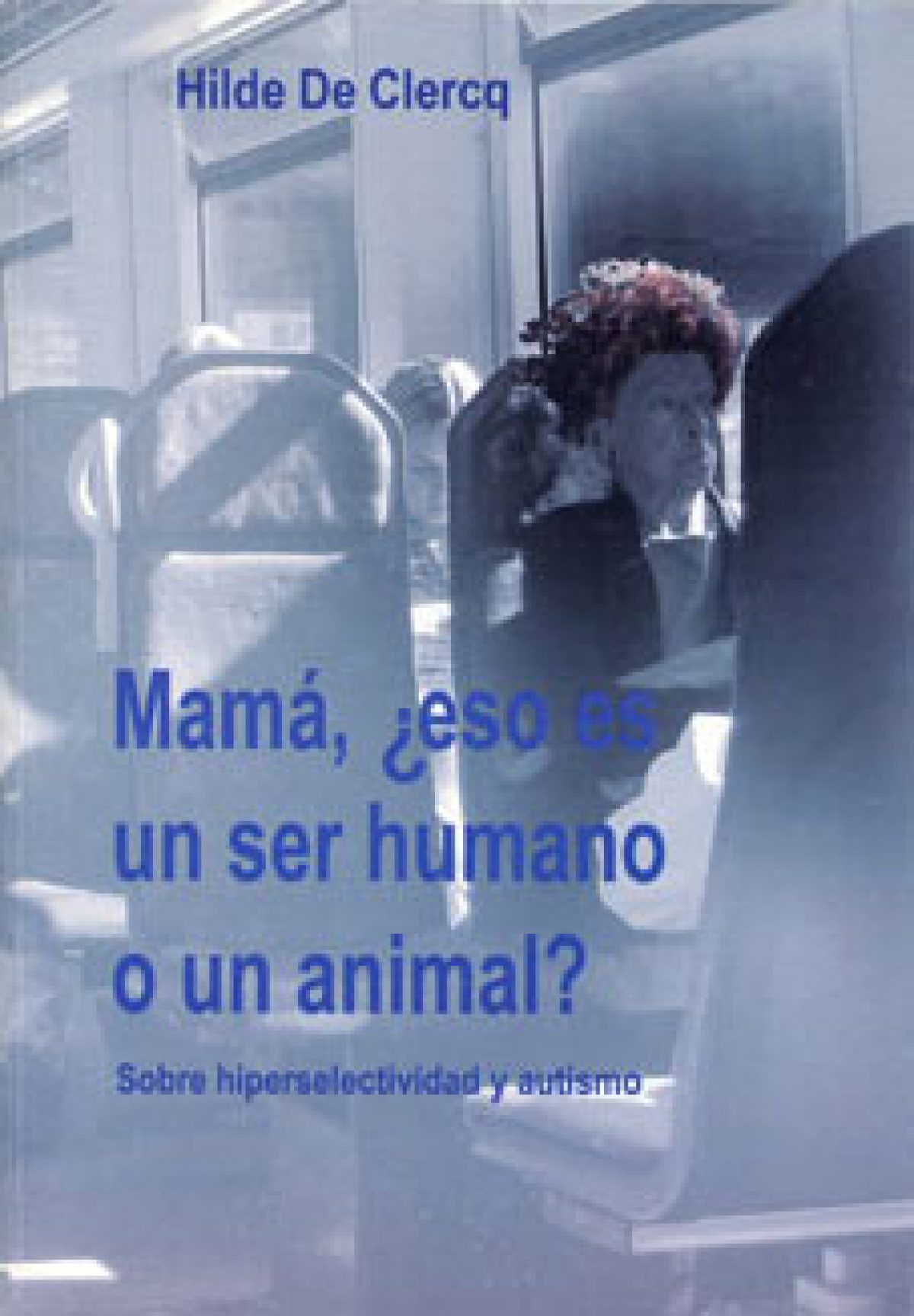 Mamá, ¿eso es un ser humano o un animal?
