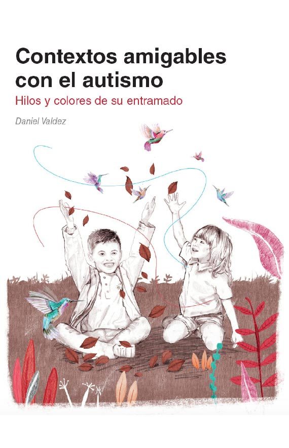 Contextos amigables con el autismo. Hilos y colores de su entramado