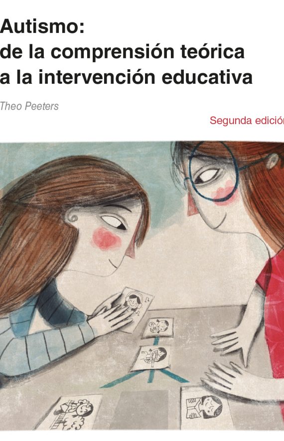 Autismo: de la comprensión teórica a la intervención educativa 2ª ed.